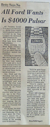 Betty Ford says no to the president's request for a watch/calculator. But John Bergey, President of Time Computer manages to obtain an 18kt. model for the president.